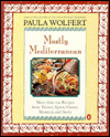 Book Mostly Mediterranean: More than 200 Recipes from France, Spain, Greece, Morocco, and Sicily free