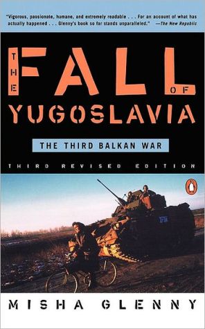 Book The Fall of Yugoslavia: The Third Balkan War, Third Revised Edition free