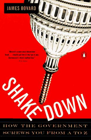 Book Shakedown: How the Government Screws You from A to Z free