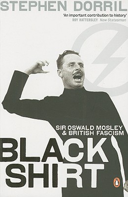 Book Black Shirt: Sir Oswald Mosley and British Fascism free