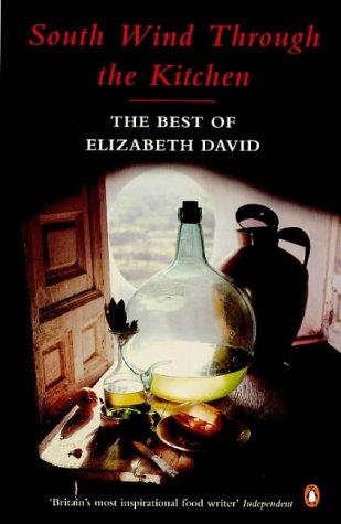 Book South Wind Through the Kitchen : The Best of Elizabeth David free
