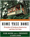 Book Home Tree Home: Principles of Treehouse Construction and Other Tall Tales free