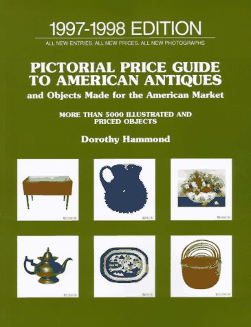 Book Pictorial Price Guide To American Antiques and Objects Madefor TheAmerican Market: Nineteenth Edition (18th ed) free