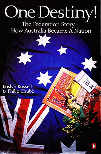 Book One Destiny!: the Federation Story: The Federation Story - How Australia Became a Nation free