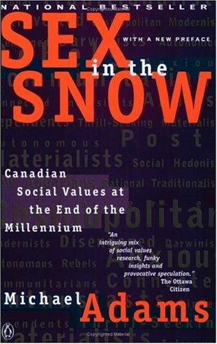 Book Sex in the Snow : Canadian Social Values at the End of the Millennium free