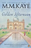 Book Golden Afternoon (The Autobiography of M. M. Kaye, Vol. 2) free