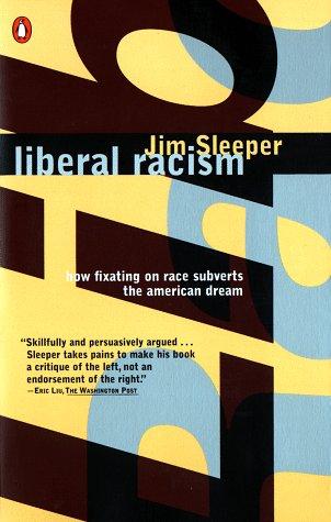Book Liberal Racism: How Liberals Got Race Wrong; How America Can Get It Right free