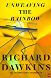 Book Unweaving the Rainbow : Science, Delusion and the Appetite for Wonder (Penguin Press Science) free