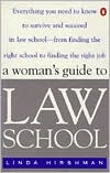 Book A Woman's Guide to Law School: Everything You Need to Know to Survive and Succeed in Law School--from Finding the Right School to Finding the Right Job free