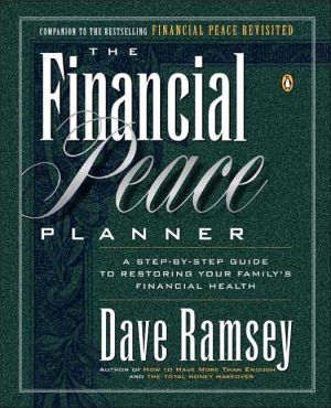 Book The Financial Peace Planner: A Step-by-Step Guide to Restoring Your Family's Financial Health free