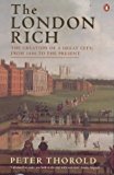 Book The London Rich: The Creation of a Great City from 1666 to the Present free