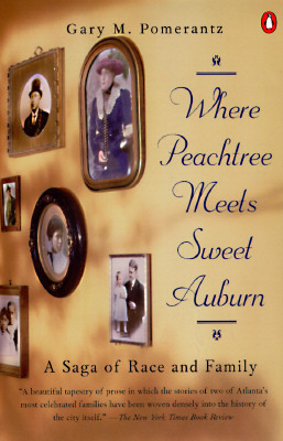 Book Where Peachtree Meets Sweet Auburn: A Saga of Race and Family free