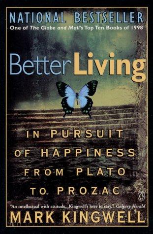 Book Better Living: In Pursuit of Happiness from Plato to Prozac free