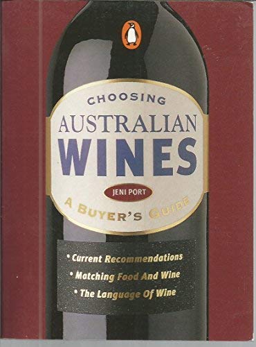 Book Choosing Australian Wines 3rd Edition: A Buyers Guide free