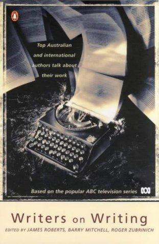 Book Writers on Writing: Top Australian and International Authors Talk About their Work free
