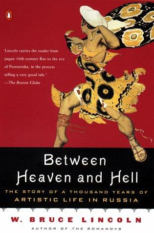 Book Between Heaven and Hell: The Story of as Thousand Years of Artistic Life in Russia free