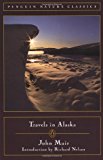 Book Travels in Alaska (Classic, Nature, Penguin) free