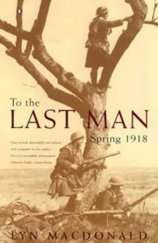 Book To the Last Man : Spring, 1918 free