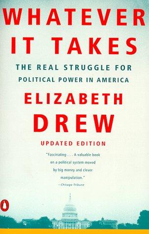 Book Whatever It Takes: The Real Struggle for Political Power in America free
