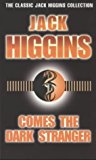 Book Comes the Dark Stranger (The Classic Jack Higgins Collection) free