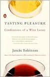 Book Tasting Pleasure: Confessions of a Wine Lover free