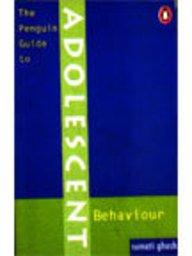 Book The Penguin guide to adolescent behaviour free
