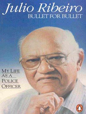 Book Bullet for Bullet: My Life as a Police Officer [Feb 01, 1998] Ribeiro, Julio free