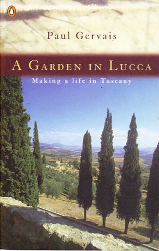Book A GARDEN IN LUCCA: Making a Life in Tuscany free