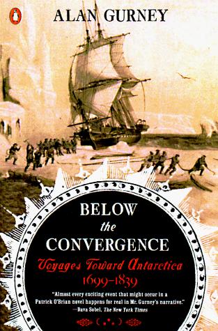 Book Below the Convergence: Voyages Toward Antarctica 1699-1839 free