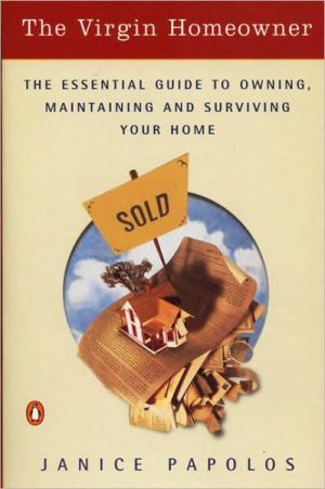 Book The Virgin Homeowner: The Essential Guide to Owning, Maintaining, and Surviving Your Home free