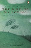 Book The Bird of My Loving: A Personal Response to Loss and Grief free
