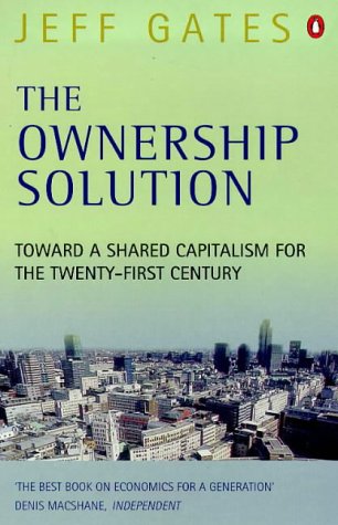 Book The Ownership Solution: Toward A Shared Capitalism For The Twenty First Century (penguin Business) free