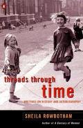 Book Threads through Time: Writings on History and Autobiography, and Politics free