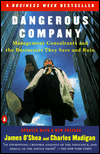 Book Dangerous Company: Management Consultants and the Businesses They Save and Ruin free