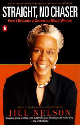 Book Straight, No Chaser: How I Became a Grown-Up Black Woman free
