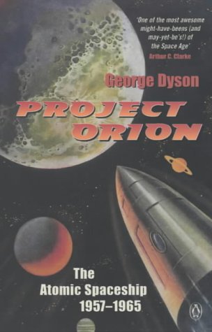 Book Project Orion : The Atomic Spaceship 1957-1965 free