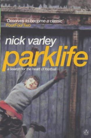 Book PARKLIFE: A SEARCH FOR THE HEART OF FOOTBALL. free