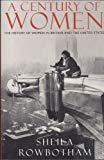 Book A Century of Women: The History of Women in Britain and the United States in the Twentieth Century free