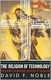 Book The Religion of Technology: The Divinity of Man and the Spirit of Invention free