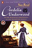 Book Cordelia Underwood: Or, The Marvelous Beginnings of the Moosepath League free