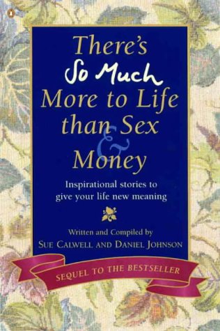 Book There's So Much More to Life Than Sex and Money (Vol 2) free