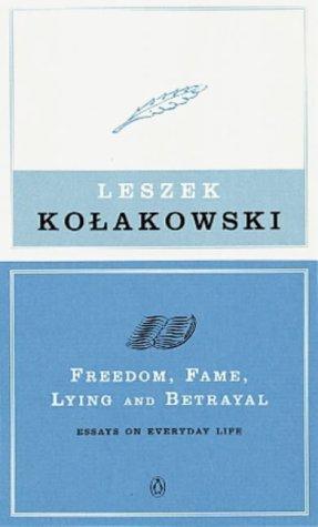 Book Freedom, Fame, Lying and Betrayal: Essays on Everyday Life free
