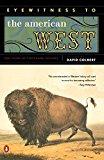 Book Eyewitness to the American West: 500 Years of Firsthand History free