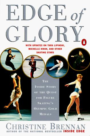Book Edge of Glory: The Inside Story of the Quest for Figure Skating's Olympic Gold Medals free