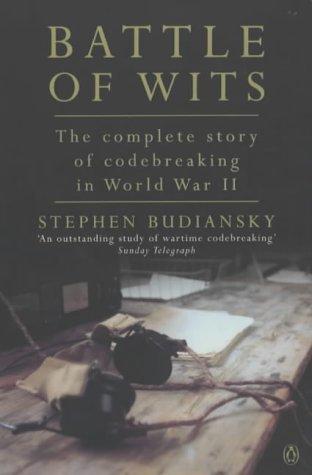 Book Battle of Wits: The Complete Story of Codebreaking in World War II free