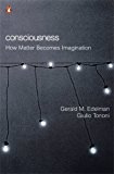 Book Consciousness: How Matter Becomes Imagination (Penguin Press Science) free