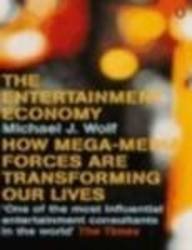 Book The Entertainment Economy: How Mega-Media Forces Are Transforming Our Lives (Penguin business) free