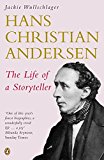 Book Hans Christian Andersen: The Life Of A Storyteller free