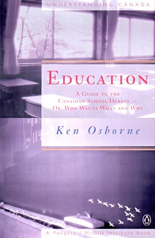 Book Education: A Guide to the Canadian School Debate - Or, Who Wants What and Why free