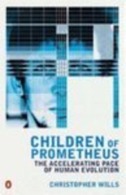 Book Children of Prometheus: The Accelerating Pace of Human Evolution (Penguin Science) free